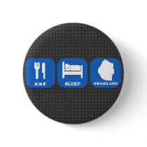 Eat Sleep Swaziland Pin