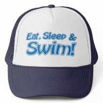 Eat, Sleep & Swim! Hat by annaleeblysse Eat, Sleep & Swim! Hat