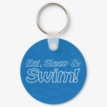 Eat, Sleep & Swim! Keychain by annaleeblysse Eat, Sleep & Swim! Keychain