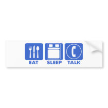 EAT SLEEP TALK bumper stickers
