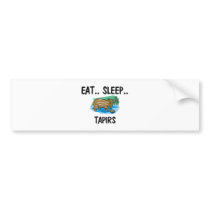 Eat Sleep TAPIRS Bumper Stickers