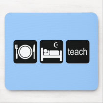 Eat sleep teach mousepads