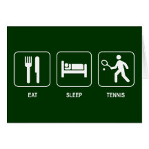 Eat Sleep Tennis Card