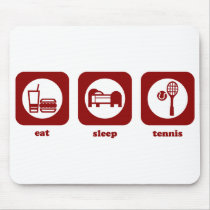 Eat. Sleep. Tennis. Mousepad by sports_gear Eat. Sleep. Tennis. Mousepad