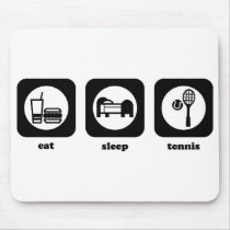 Eat. Sleep. Tennis. Mousepad