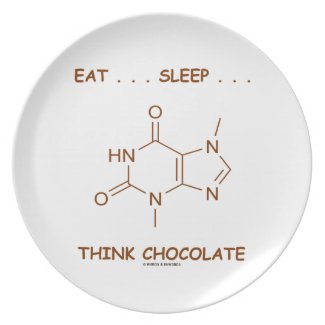 Eat ... Sleep ... Think Chocolate (Theobromine) Party Plates