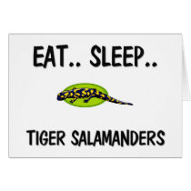 Eat Sleep TIGER SALAMANDERS cards by AnimalShirts Eat Sleep TIGER SALAMANDERS cards