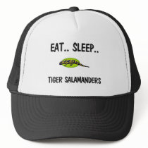 Eat Sleep TIGER SALAMANDERS hats