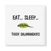Eat Sleep TIGER SALAMANDERS magnets