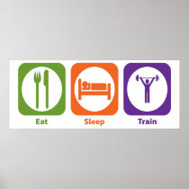 Eat Sleep Train Poster
