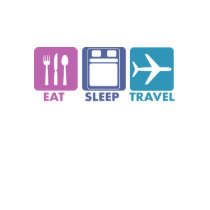 EAT SLEEP TRAVEL LIFESTYLE t-shirts