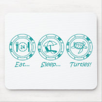 Eat Sleep Turtles! Mousepad