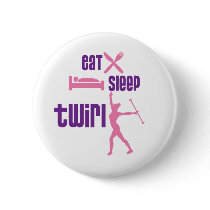 Eat Sleep Twirl Button