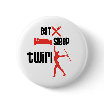 Eat Sleep Twirl Red Button
