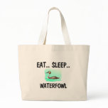 Eat Sleep WATERFOWL bags