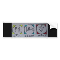 eat,sleep,wine bumper stickers by pbkooistra eat,sleep,wine bumper stickers