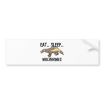 Eat Sleep WOLVERINES bumper stickers by AnimalShirts Eat Sleep WOLVERINES bumper stickers