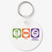 Eat Sleep Work in the Library keychains
