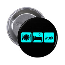 Eat sleep work pins