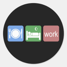 Eat sleep work round sticker