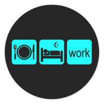Eat sleep work sticker