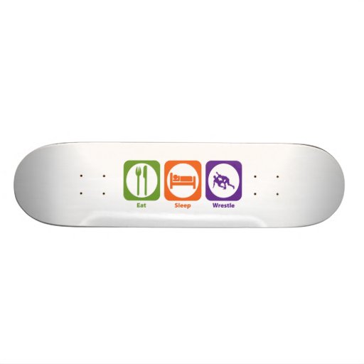 Eat Sleep Wrestle Skate Boards
