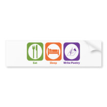 Eat Sleep Write Poetry bumper stickers by 1000suns Eat Sleep Write Poetry bumper stickers
