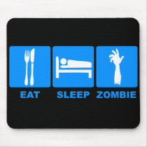 Eat Sleep Zombie Mousepad $13.95