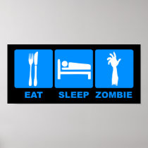 Eat Sleep Zombie Poster $19.95