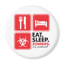 Eat Sleep Zombies - Red magnets by visualnewbie Eat Sleep Zombies - Red magnets