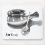 EAT SOUP: PENCIL ART: BOWL, SPOON MOUSEPAD
