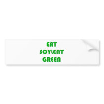 Eat Soylent Green Bumper Stickers