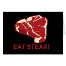 Eat STeak Greeting Card