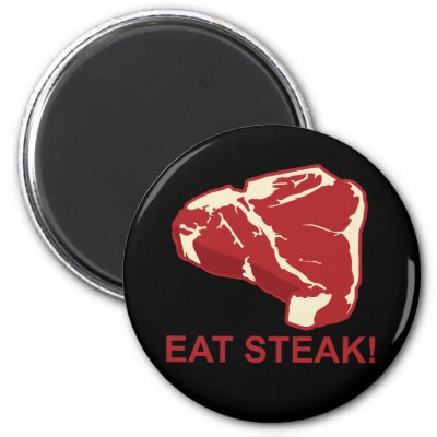 Eat STeak Fridge Magnet