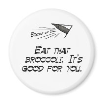 Eat that brocolli magnets by EchoesofDad Eat that brocolli magnets