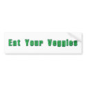 Eat Your Veggies Bumpersticker