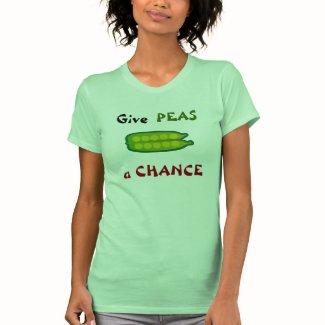 Eat Your Veggies Give PEAS a CHANCE Ladies T-Shirt