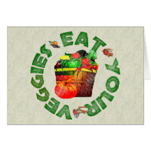 Eat Your Veggies Greeting Card