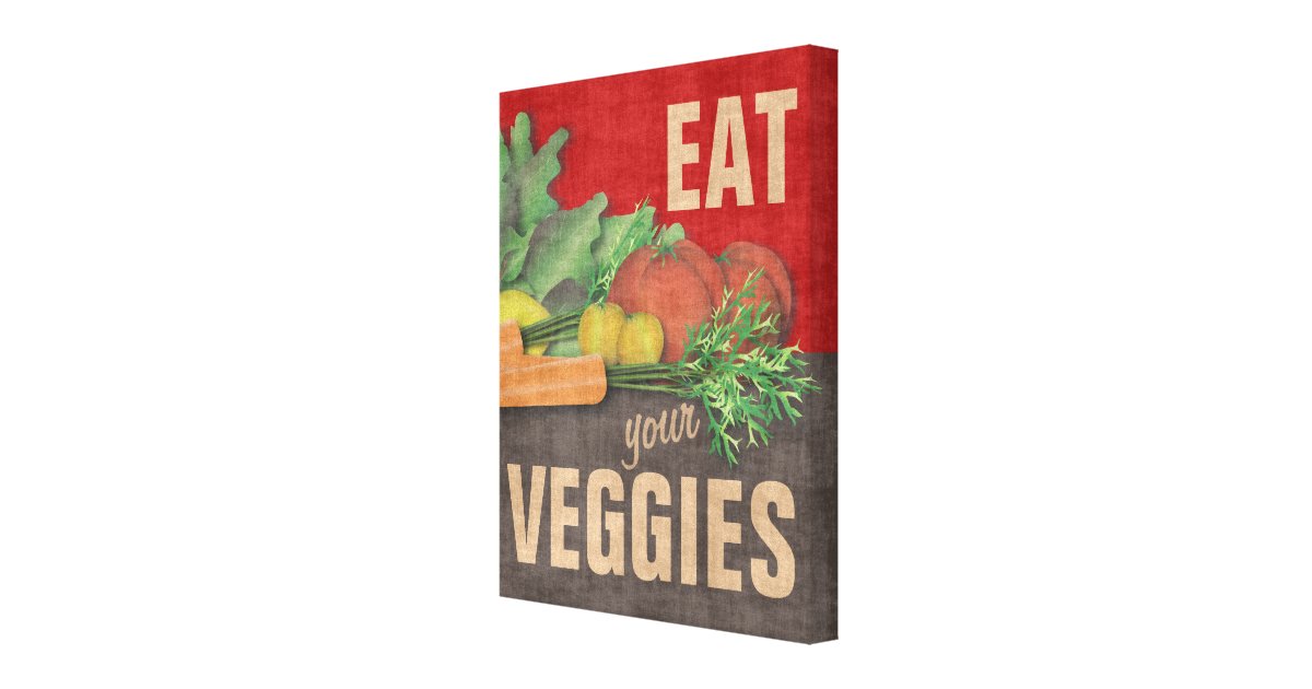 Eat Your Veggies Kitchen Wall Decor Art Canvas Print Zazzle