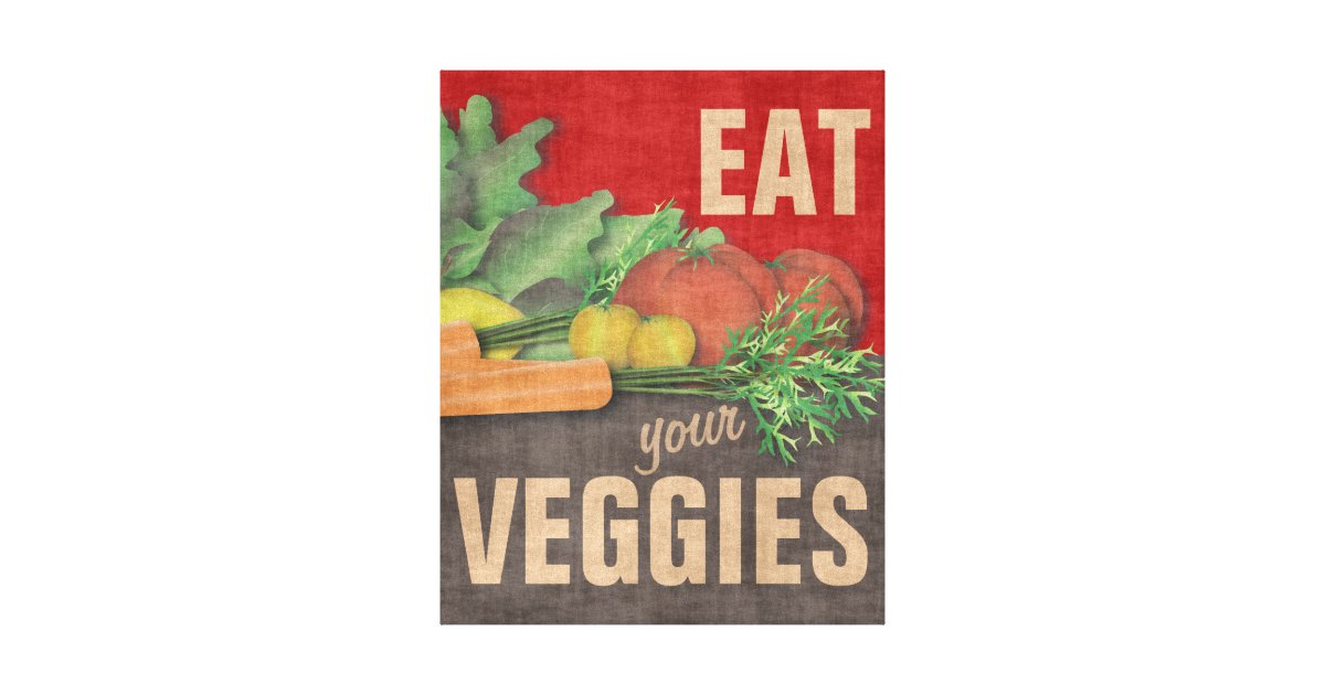 Eat Your Veggies Kitchen Wall Decor Art Canvas Print Zazzle
