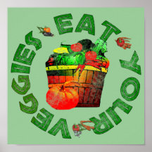 Eat Your Veggies Posters