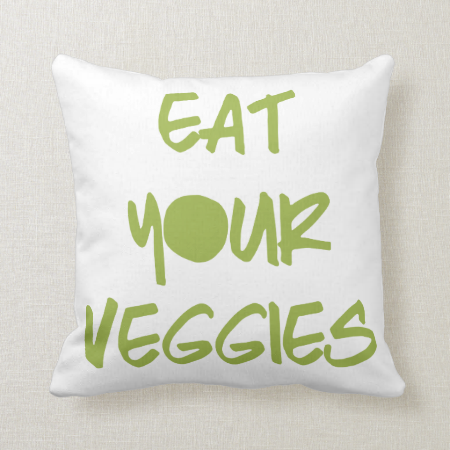Eat Your Veggies Throw Pillows