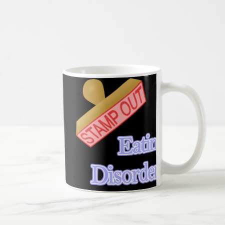 Eating Disorders Mugs Eating Disorders Mugs