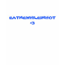 EATMEWHILEIMHOT <3 t-shirts by ahriane EATMEWHILEIMHOT <3 t-shirts