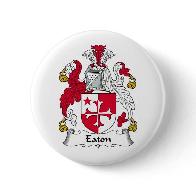 Eaton Family Crest Buttons from Zazzle. Eaton Family Crest Buttons from Zazzle.