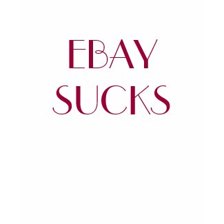 EBAY SUCKS shirt