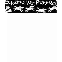 Echame Los Perros t-shirts