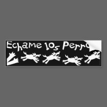 Echame Los Perros Venezuela bumper stickers