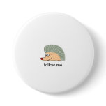 echidna ish cartoon 03 HEDGEHOG, follow me Button