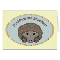 Echidnas are Excellent cards by naturetees Echidnas are Excellent cards